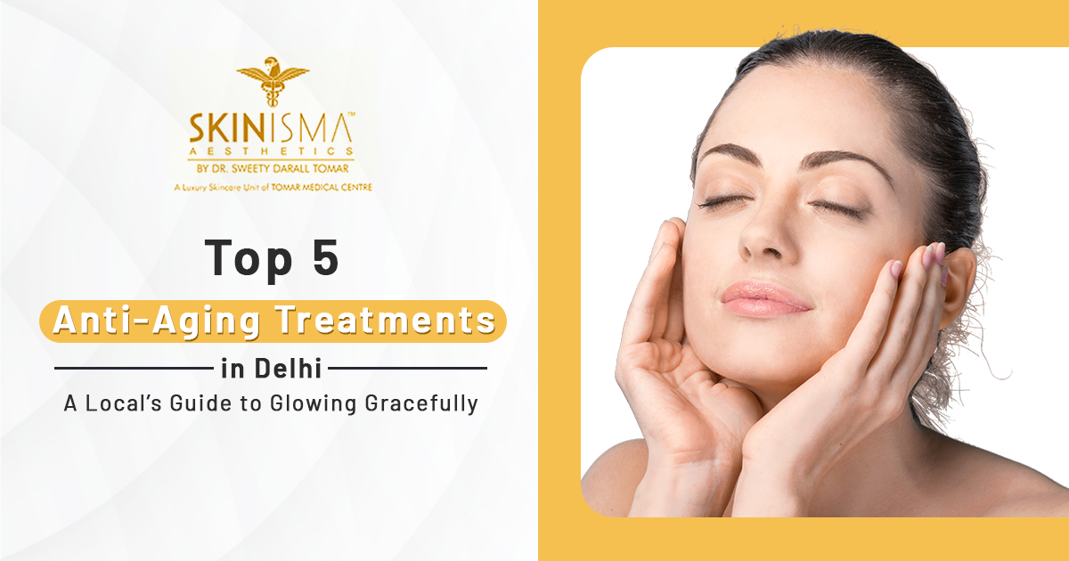 Anti Aging Treatment in Janakpuri